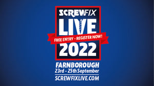 That's Right; We Will be Exhibiting at ScrewFix LIVE